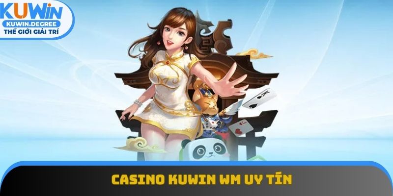WM là sảnh được nhiều thành viên lâu năm đánh giá cao, yêu thích WM là sảnh được nhiều thành viên lâu năm đánh giá cao, yêu thích
