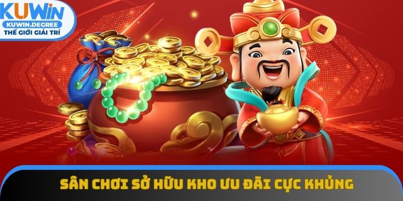 Sân chơi sở hữu kho ưu đãi cực khủng, cập nhật liên tục Sân chơi sở hữu kho ưu đãi cực khủng, cập nhật liên tục