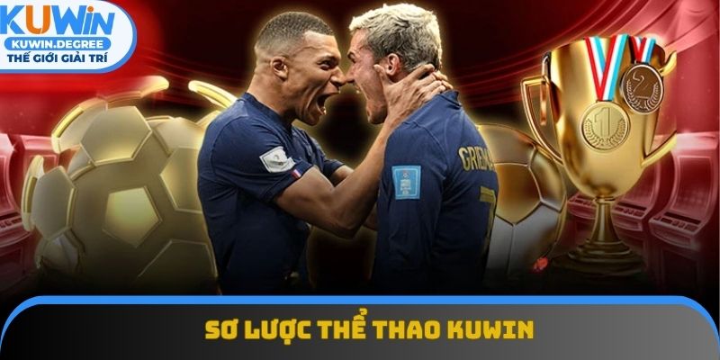 Sơ lược thể thao Kuwin Sơ lược thể thao Kuwin